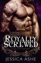 Royally Screwed