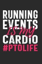 Running Events Is My Cardio #PTOLIFE