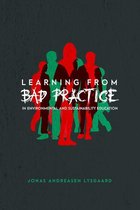 [Re]thinking Environmental Education 9 - Learning from Bad Practice in Environmental and Sustainability Education
