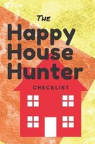 The Happy House Hunter Checklist