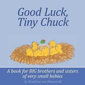 Good Luck, Tiny Chuck