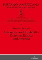 Hispano-Americana 59 - Alexander von Humboldt – Zwischen Europa und Amerika