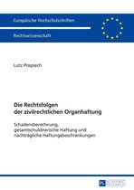 Europaeische Hochschulschriften Recht 5949 - Die Rechtsfolgen der zivilrechtlichen Organhaftung