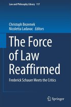 Law and Philosophy Library 117 - The Force of Law Reaffirmed