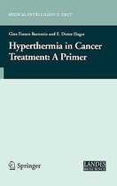 Hyperthermia in Cancer Treatment: A Primer