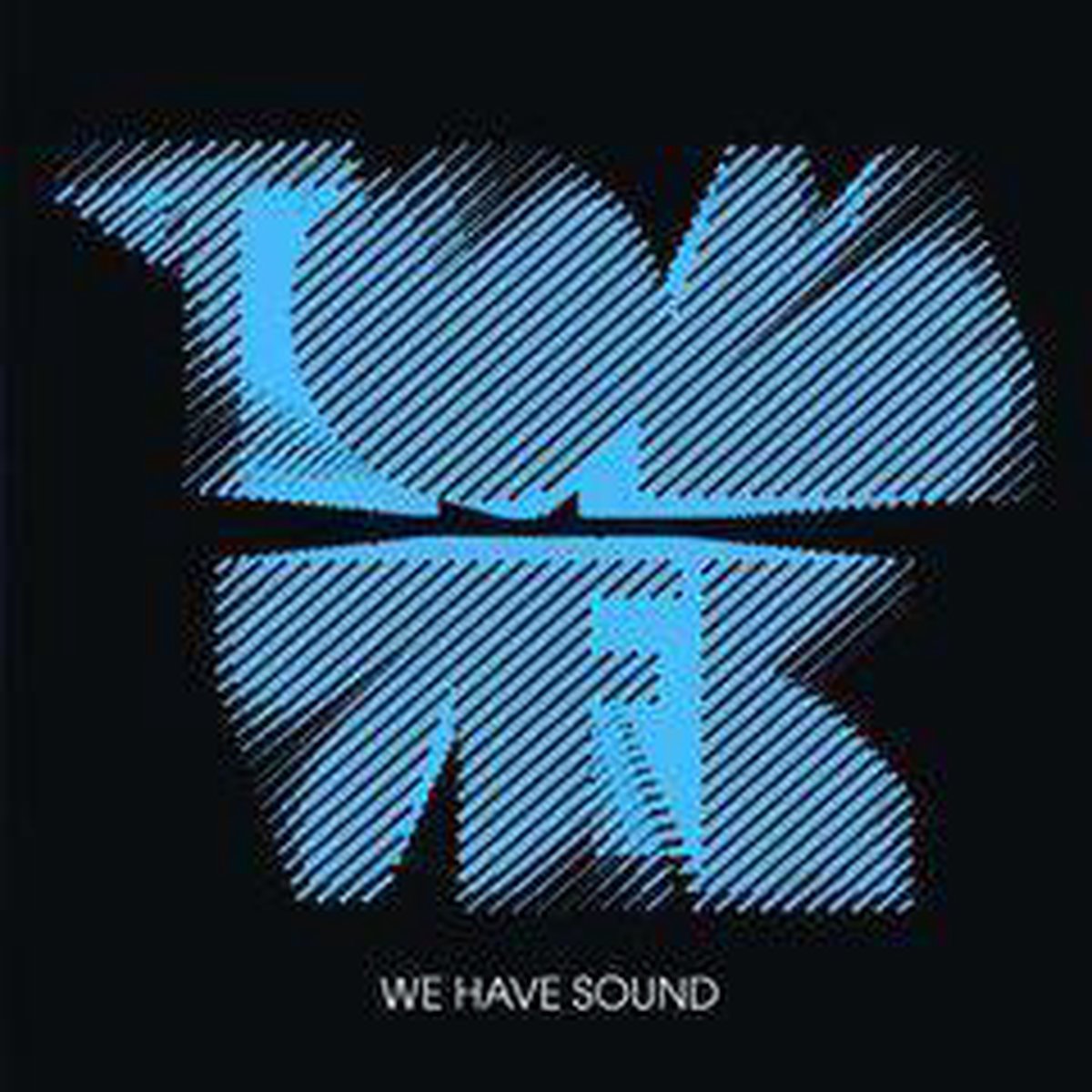 We Have Sound