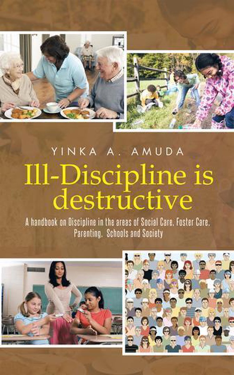 Ill-Discipline Is Destructive - Yinka A. Amuda