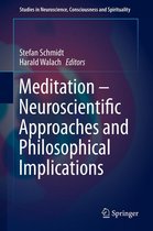 Studies in Neuroscience, Consciousness and Spirituality 2 - Meditation – Neuroscientific Approaches and Philosophical Implications