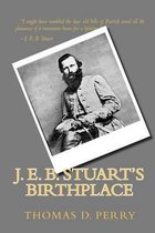 J. E. B. Stuart's Birthplace