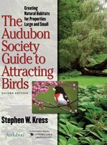 The Audubon Society Guide to Attracting Birds