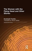 The Woman with the Flying Head and Other Stories