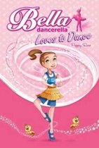 Bella Dancerella Loves to Dance