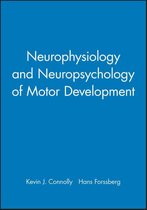 Neurophysiology And Neuropsychology Of Motor Development