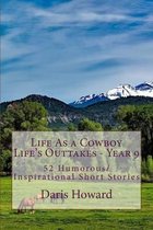 Life as a Cowboy - Life's Outtakes 9