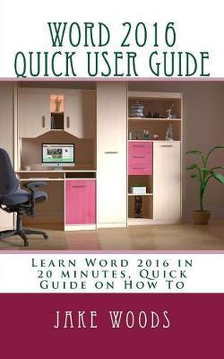 word 2016 quick guide word 2016 quick guide