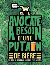 Cette avocate a besoin d'une putain de biere