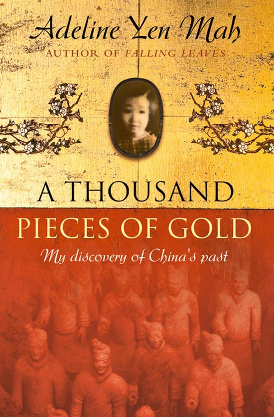 A Thousand Pieces of Gold: A Memoir of China’s Past Throug ... - cover