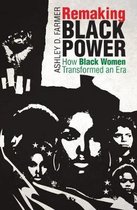 Justice, Power and Politics- Remaking Black Power