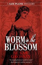 The Sam Plank Mysteries 3 - Worm in the Blossom