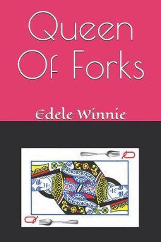 Queen Of Forks, Edele Winnie 9781729215562 Boeken