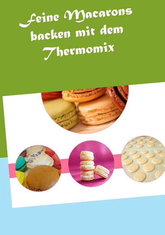 Feine Macarons backen mit dem Thermomix - cover