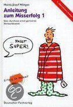 Anleitung Zum Misserfolg 1