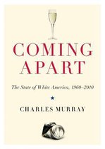 Coming Apart Lib/E: The State of White America, 1960-2010