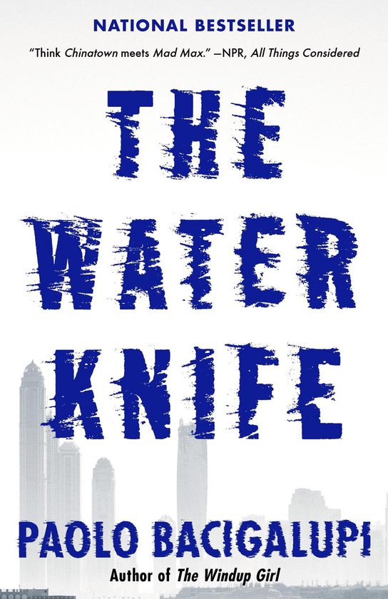 The Water Knife, Paolo Bacigalupi 9780804171533 Boeken