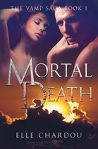 Mortal Death (the Vamp Saga Book 1)