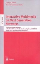 Interactive Multimedia on Next Generation Networks