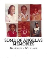 Some of Angela's Memories