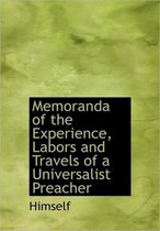 Memoranda of the Experience, Labors and Travels of a Universalist Preacher