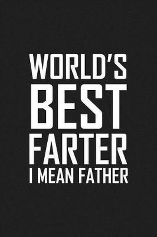 World's Best Farter I Mean Father