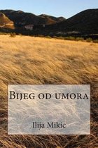 Bijeg Od Umora