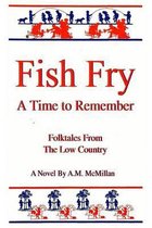 Fish Fry: A Time to Remember