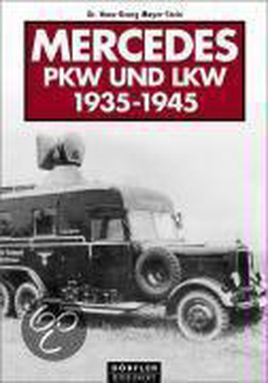 Mercedes PKW und LKW 1935-1945