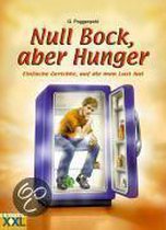 Null Bock, aber Hunger