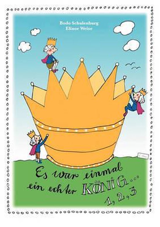 Es War Einmal Ein Echter K nig Eins, Zwei, Drei, Bodo Schulenburg