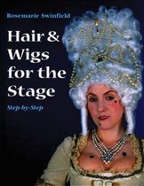 Hair and Wigs for the Stage Step-by-step