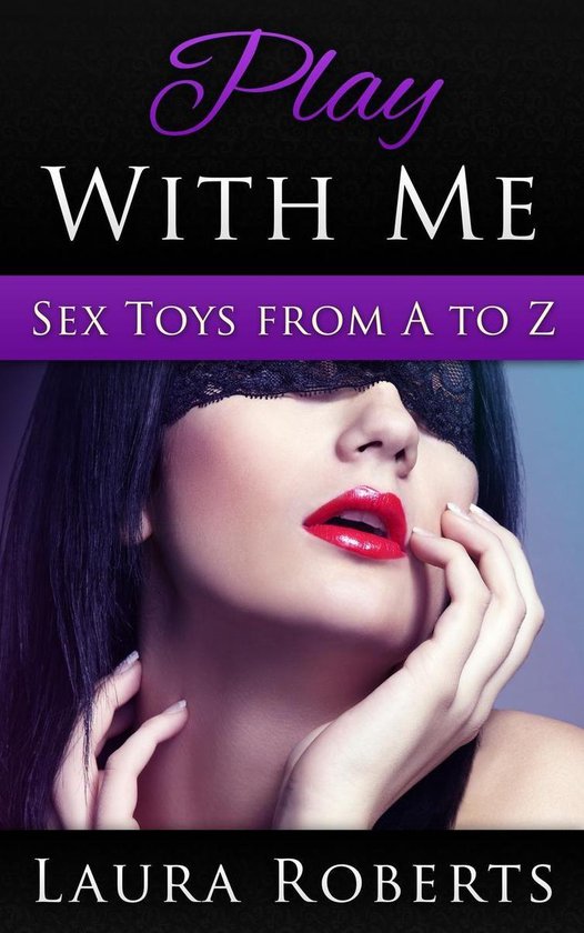 Sexy Self-Help 2 - Play With Me: Sex Toys from A to Z - cover