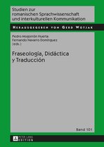 Studien zur romanischen Sprachwissenschaft und interkulturellen Kommunikation 101 - Fraseología, Didáctica y Traducción