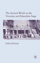 The Ancient World on the Victorian and Edwardian Stage