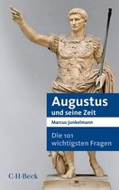 Beck Paperback 7041 - Die 101 wichtigsten Fragen - Augustus und seine Zeit