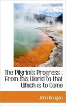 The Pilgrim's Progress