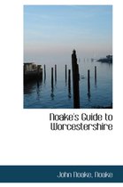 Noake's Guide to Worcestershire