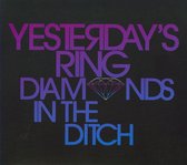 Yesterday's Ring - Diamonds In The Ditch (CD)