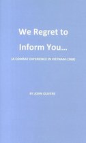 We Regret To Inform You...