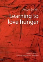 Learning to love hunger