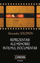 Cinema - Reprezentări ale memoriei în filmul documentar