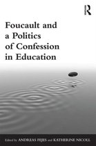 Foucault & A Politics Of Confes In Edu
